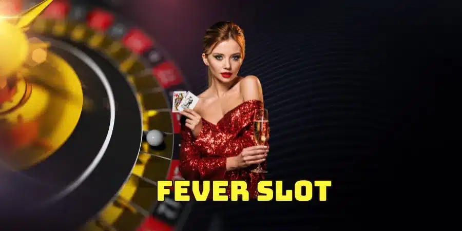 fever slot